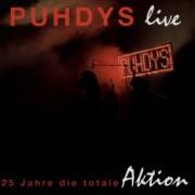 Puhdys : 25 Jahre totale Aktion